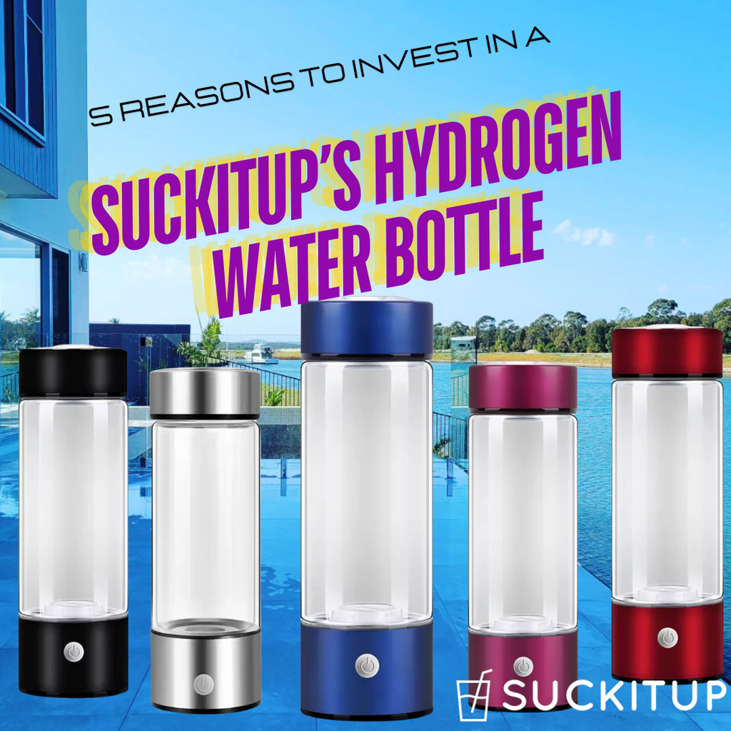 Top 5 Reasons to Invest in a SUCKITUPstraws Hydrogen Water Bottle